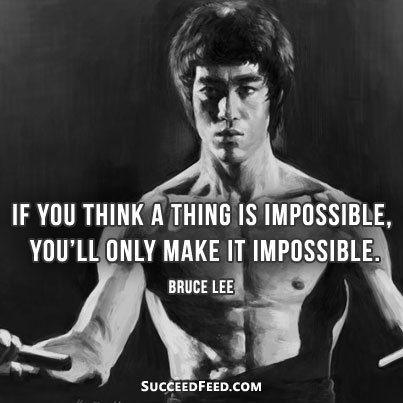 Bruce Lee quotes: If you think its impossible