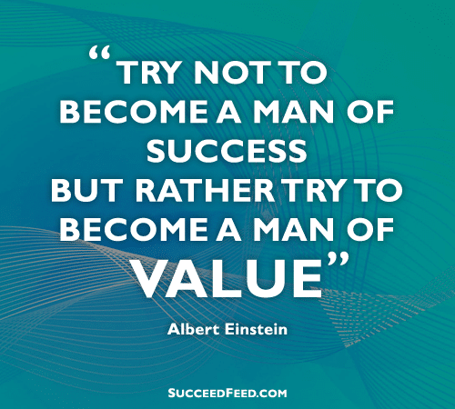 Albert Einstein Quotes - Become a man of value