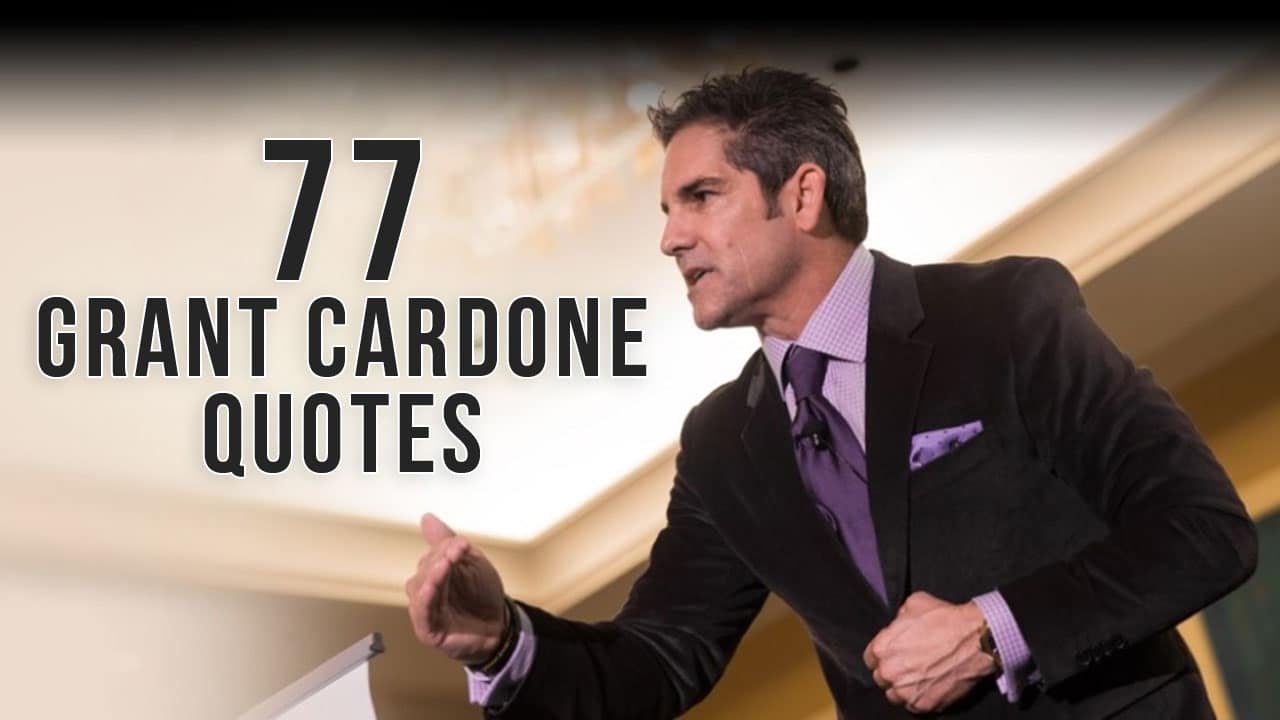 77 Grant Cardone Quotes That Will Inspire You Into Massive Action